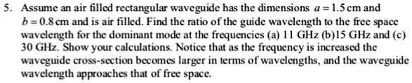 SOLVED: Assume an air-filled rectangular waveguide has the dimensions a ...