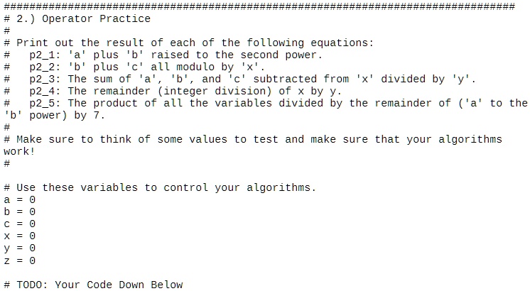 SOLVED: # 2.) Operator Practice # # Print out the result of each of the ...