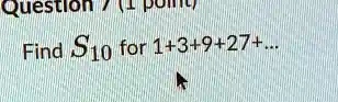 Find S10 for 1+3+9+27+...