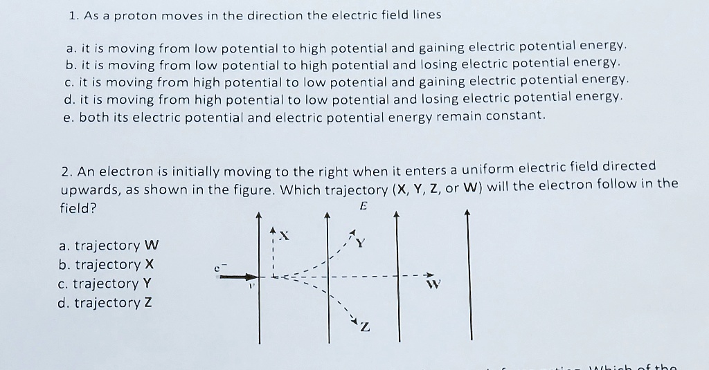SOLVED As a proton moves in the direction of the electric field lines