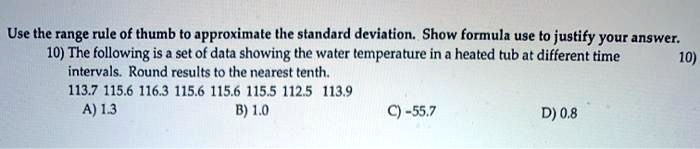 SOLVED: Use the range rule of thumb to approximate the standard ...