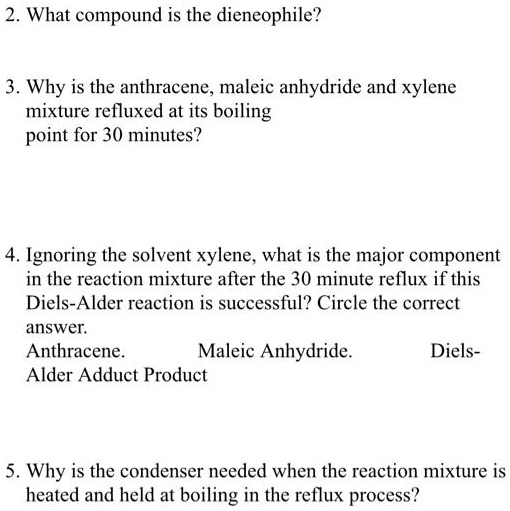 SOLVED 2. What compound is the dieneophile? Why is the anthracene