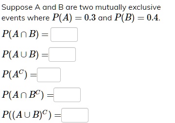 Suppose A And B Are Two Mutually Exclusive Events Whe… - SolvedLib