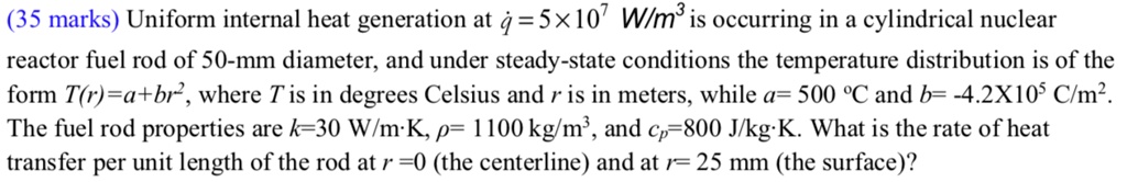 SOLVED: Uniform internal heat generation at q = 5 Ã— 10^6 W/m^3 is ...