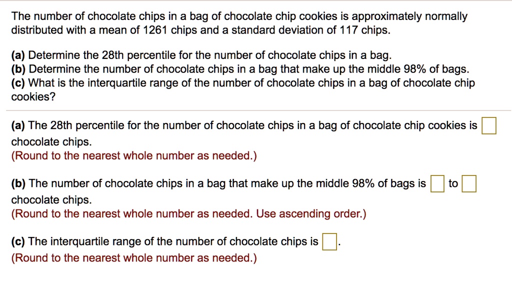 SOLVED The number of chocolate chips in a bag of chocolate chip