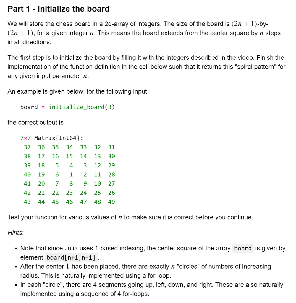 SOLVED: Part 1: Initialize the board We will store the chess board in a ...