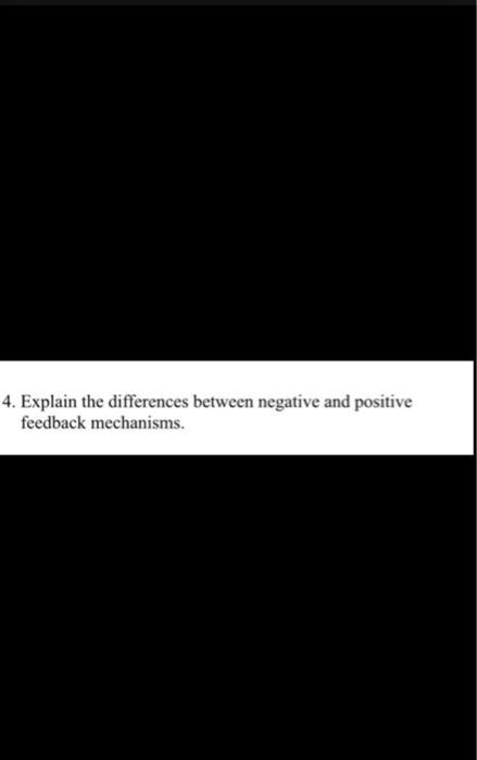 solved-explain-the-differences-between-negative-and-positive-feedback