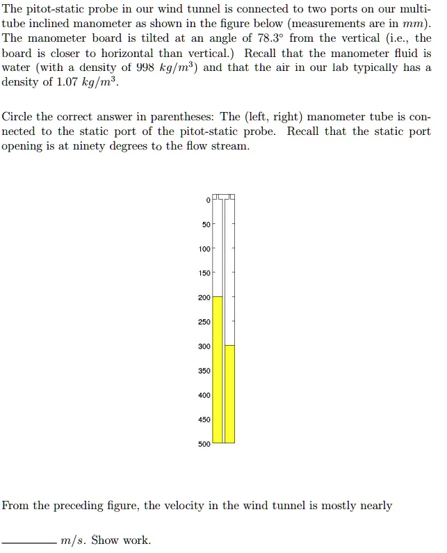 SOLVED The pitotstatic probe in our wind tunnel is connected to two