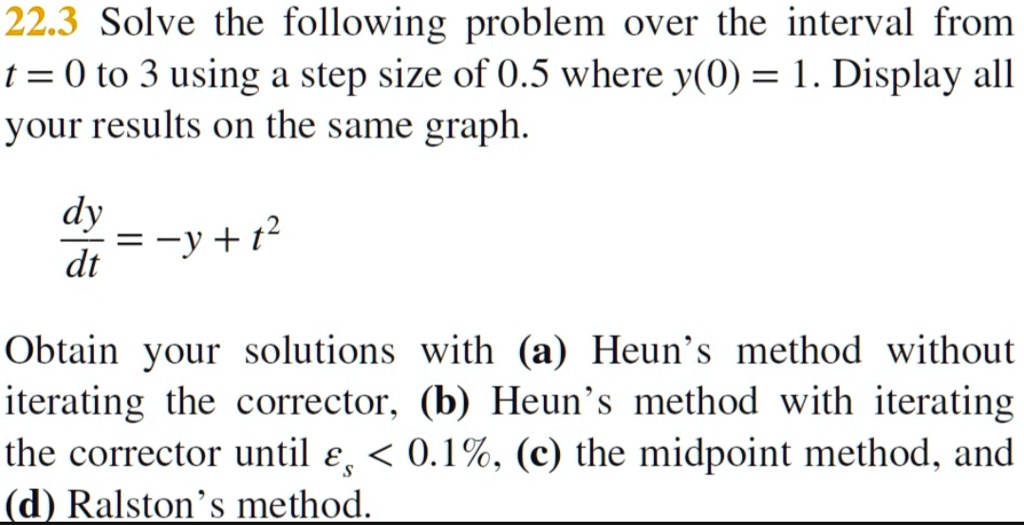 22.3 Solve the following problem over the interval from t