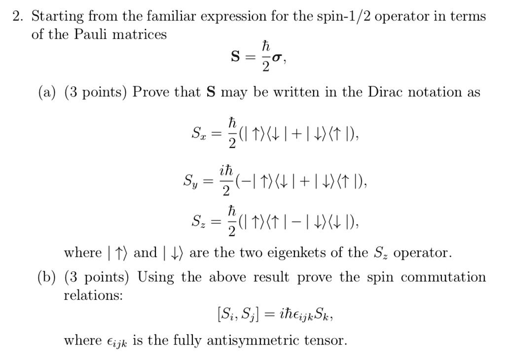SOLVED Starting from the familiar expression for the spin1/2 operator