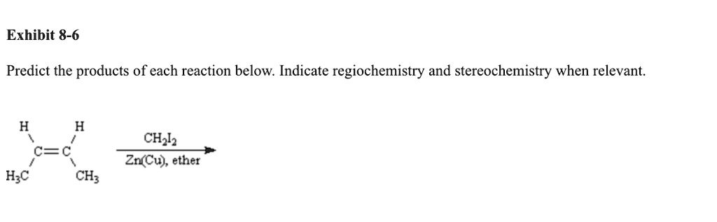 SOLVED: Exhibit 8-6 Predict the products of each reaction below ...