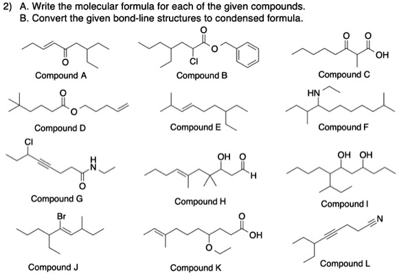 SOLVED:Write the molecular formula for each of the given compounds ...