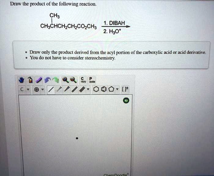Draw The Product For The Following Reaction SOLVED: Draw the product of the following reaction: CH3CH2CHCH2CO2CH3