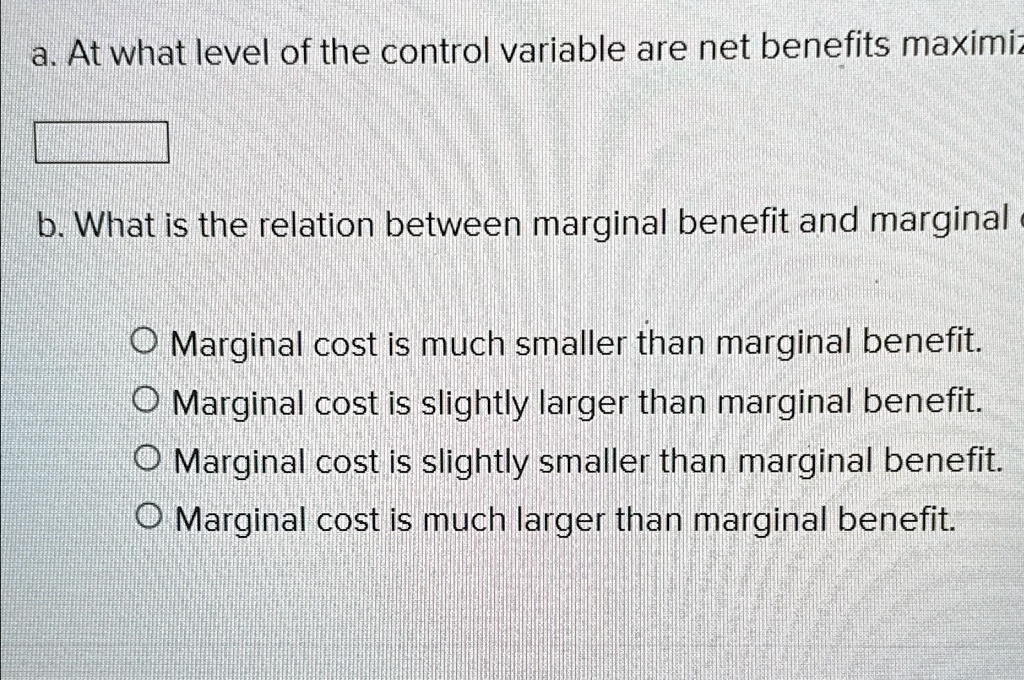 A At What Level Of The Control Variable Are Net Benefits Maximized B ...