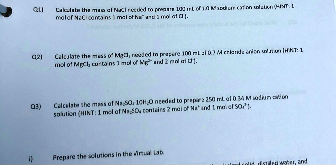 SOLVED: Q1) of NaCl needed prepare 100 mL of 1.0 M sodium cation ...