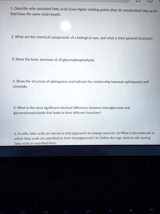 SOLVED Describe why saturated fatty acids have higher melting points