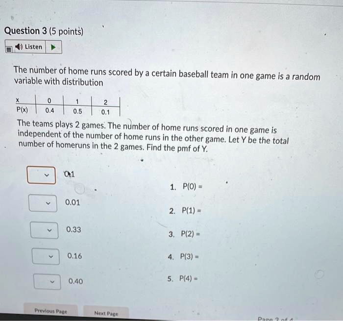SOLVED Question 3 (5 points) Listen The number of home runs scored by
