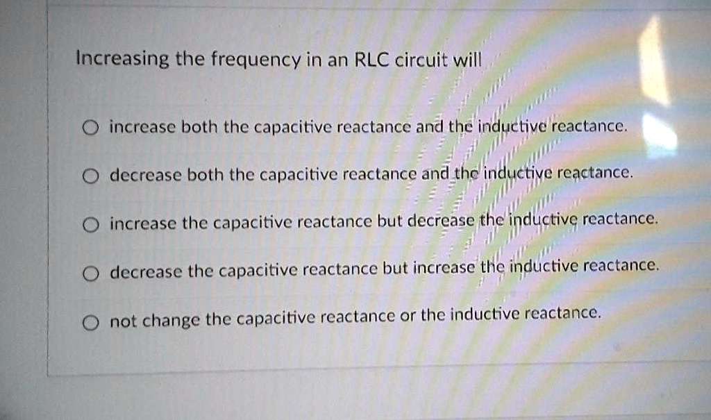 SOLVEDIncreasing the frequency in an RLC circuit will incrcase both