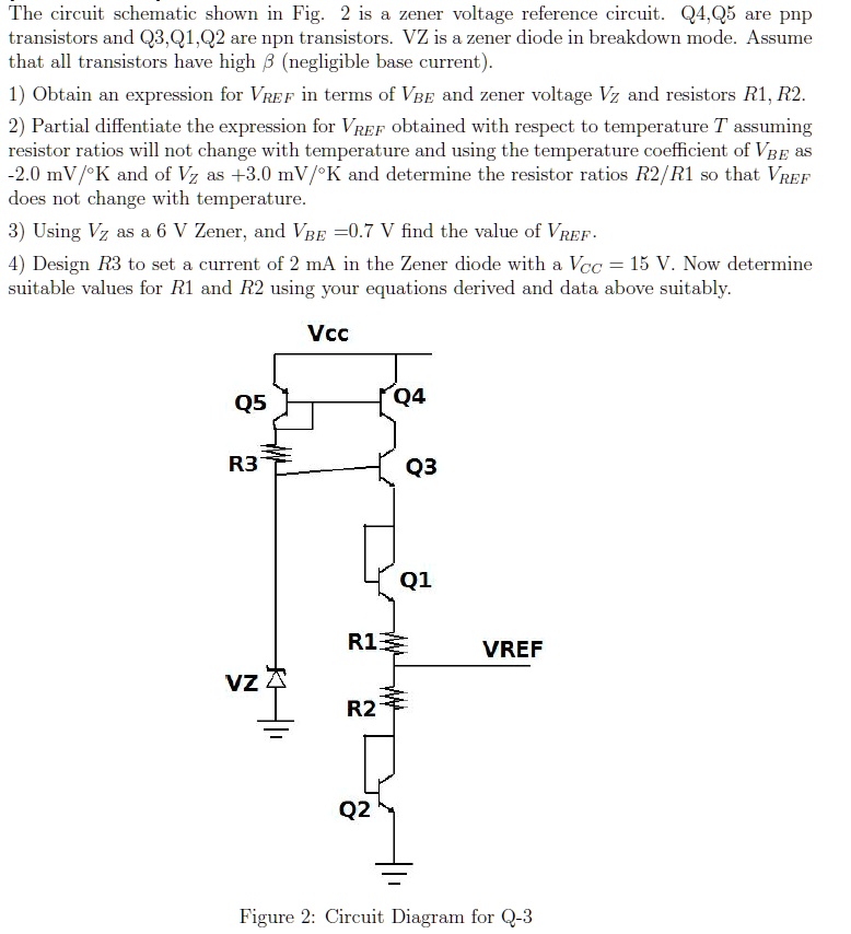 SOLVED: The circuit schematic shown in Fig. 2 is a zener voltage ...