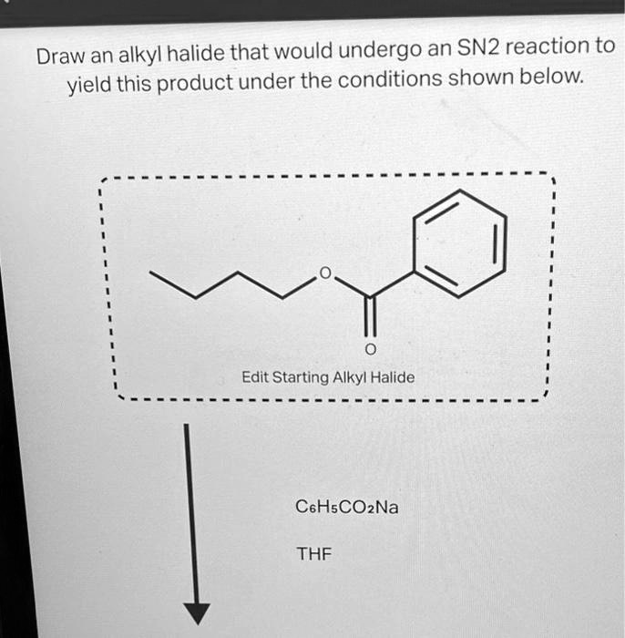 SOLVED Draw an alkyl halide that would undergo an SN2 reaction to