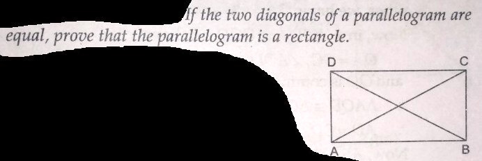 If the two diagonals of a parallelogram are equal, prove that the parallelogram is a rectangle.