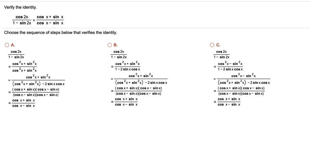 SOLVED:Verify the identity: cos Zx coS x+ sin 1 - sin 2x cos sin Choose ...