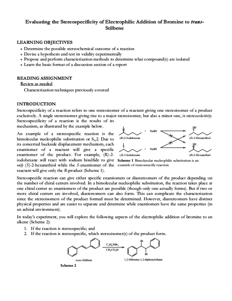 evaluating the stereospecificity of electrophilic addition of bromine t0 greef stilbene learning objectives detcrmine the possible stcrcochcmical outcome of rcacton devise hypothesis 1nd tes 19571