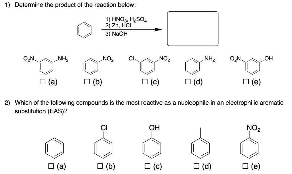 SOLVED: 1) Determine the product of the reaction below: 1) HNO3, HzSO4 ...