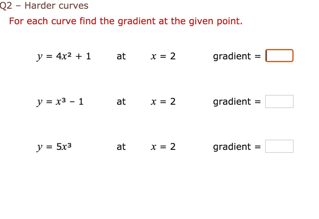 solved-q2-harder-curves-for-each-curve-find-the-gradient-at-the-given-point-y-4x2-1-at-x