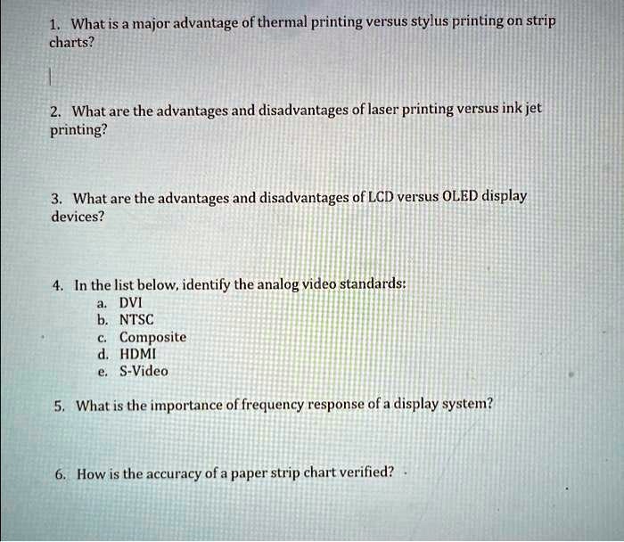 VIDEO solution 1.What is a major advantage of thermal printing versus