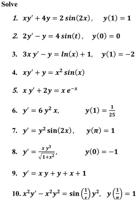 Solved Solve 1 Xy 4y 2 Sin 2x Y 1 1 2 2y Y 4sin T Y 0 0 3 3xy Y In X 1 Y 1 2 4 Xy Y