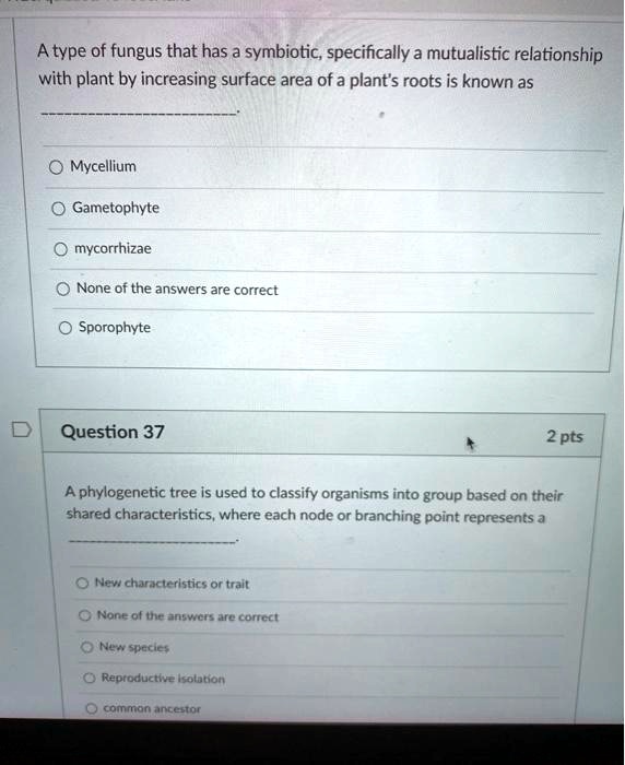 SOLVED A type of fungus that has a symbiotic; specifically a