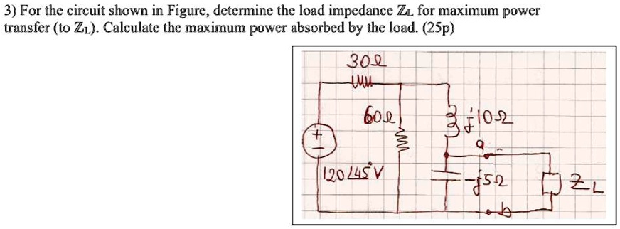 3 for the circuit shown in figuredetermine the load impedance zl for ...