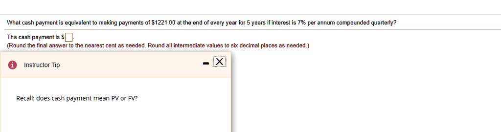 solved-what-cash-payment-is-equivalent-to-making-payments-of-51221-00