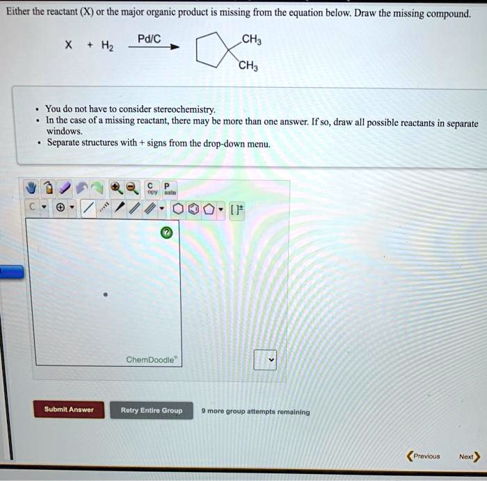 SOLVED Either the reactant (X) or the major organic product is missing