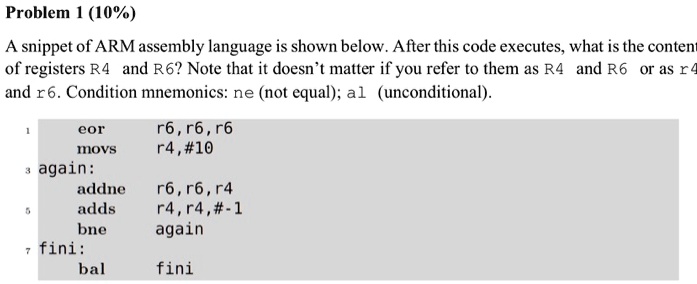 Problem 1 (10%) A snippet of ARM assembly language is shown below ...