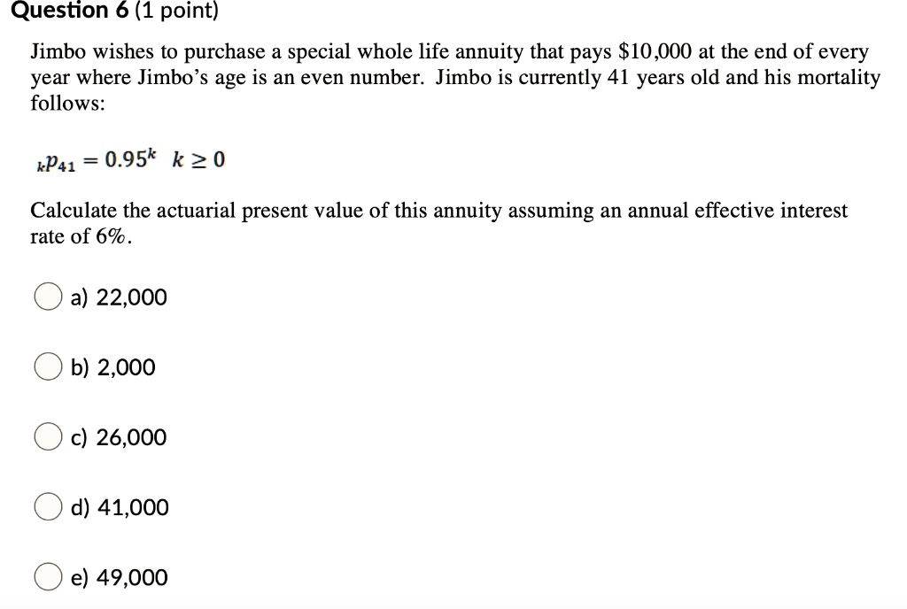 SOLVED Question 6 (1 point) Jimbo wishes to purchase a special whole
