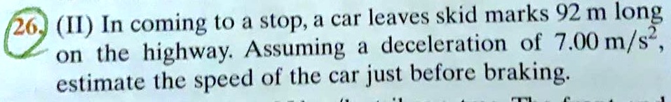 SOLVED: (II) In coming to a stop,a car leaves skid marks 92 m long - In Coming To A Stop A Car Leaves Skid