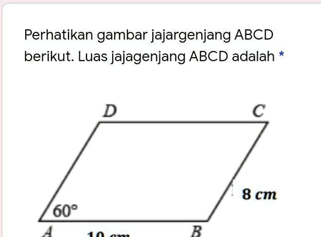 SOLVED: Perhatikan gambar jajargenjang ABCD berikut. Luas jajagenjang ...