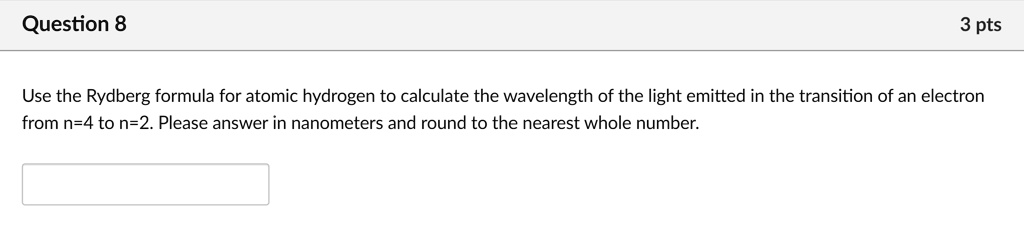 Hydrogen Atom Sample Problem Using Rydberg Constant SOLVED: Use the Rydberg formula for atomic hydrogen to calculate the ...