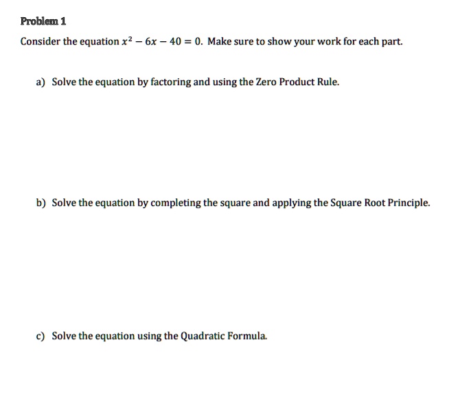 [GET ANSWER] problem 1 consider the equation x2 6x 40 0 make sure to ...