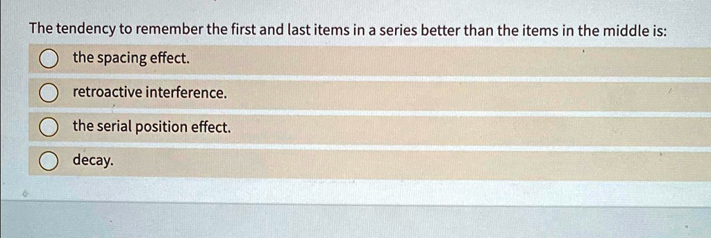 The tendency to remember the first and last items in a series better ...