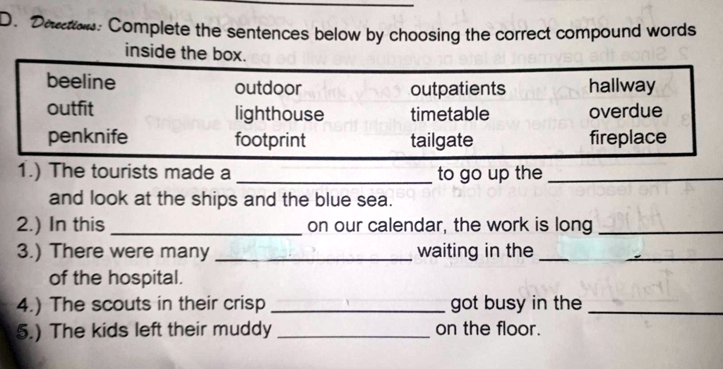 SOLVED: Complete the sentences below by choosing the correct compound ...