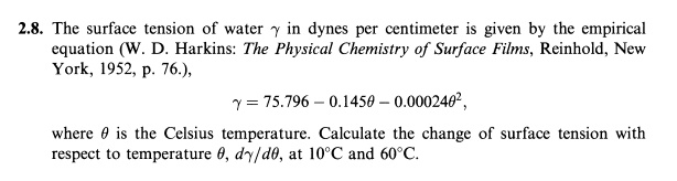 2.8. The surface tension of water γ in dynes per centimeter is given by ...