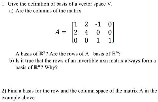 SOLVED: solve 1 and 2 please l. Give the definition of basis of a ...