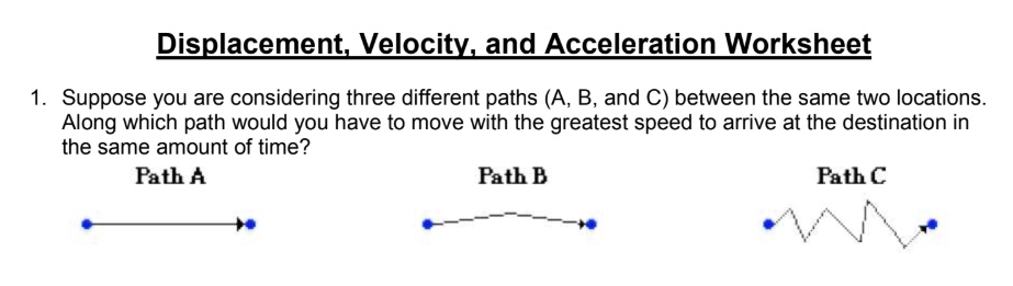 displacement velocity and acceleration worksheet 1 suppose you are ...