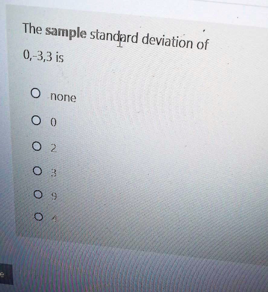 the sample standprd deviation of 0 33 is 0 none 90518