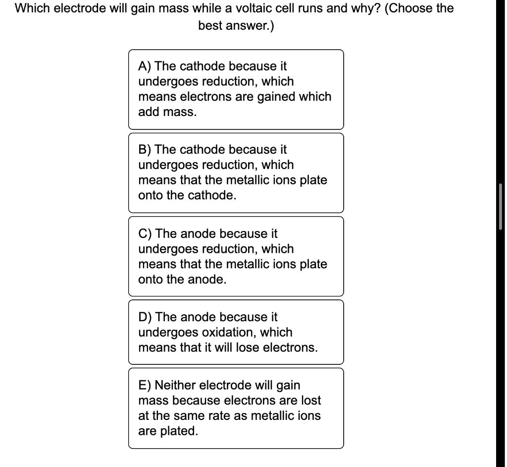 Which electrode will gain mass while a voltaic cell runs and why
