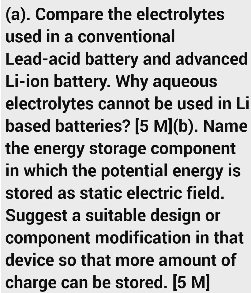 SOLVED (a). Compare the electrolytes used in a conventional Leadacid