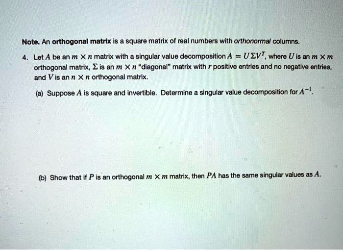 SOLVED Note An orthogonal matrix Is a square matrix of real numbers